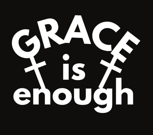 Todd- Grace is enough