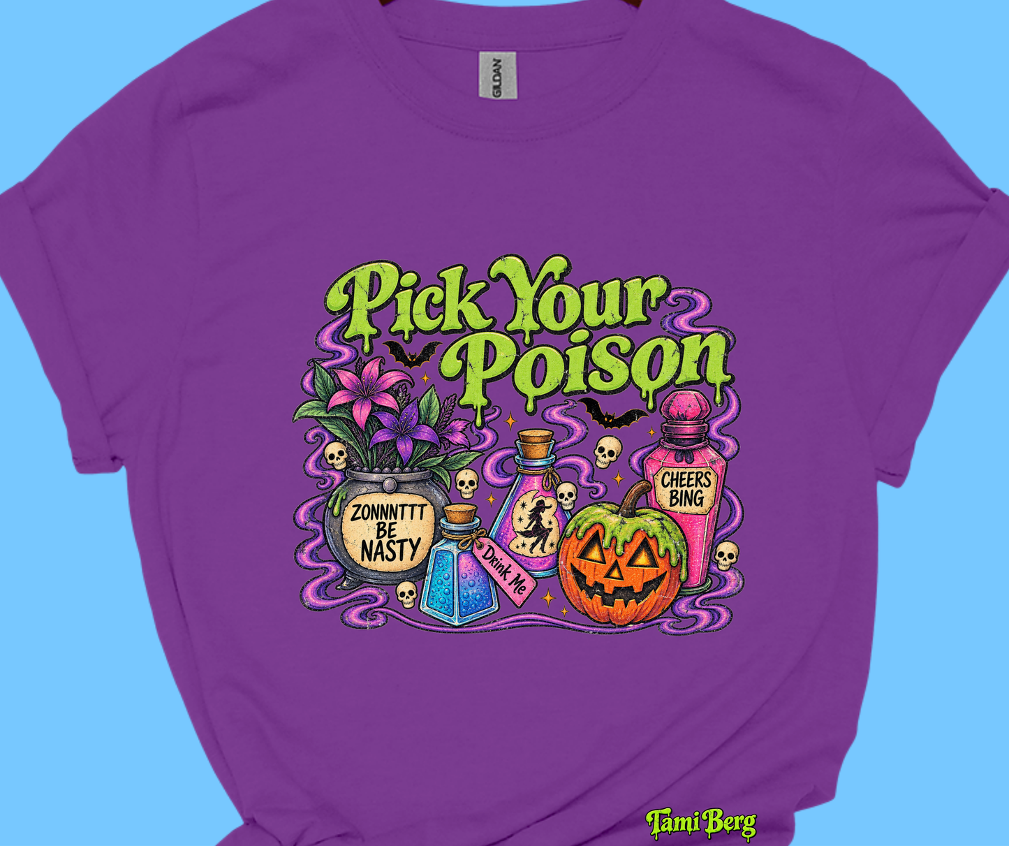 Tami Berg-Pick your poison-Gildan