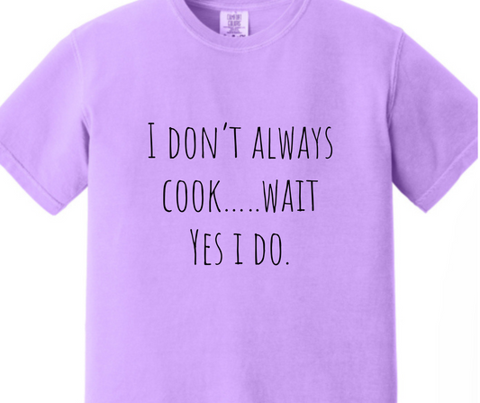 Cookin' with Babe- I don't Always Cook