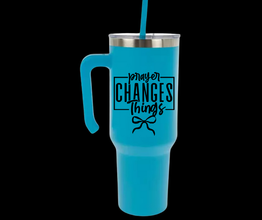 Sharon Aikman-Tumbler Prayer changes things