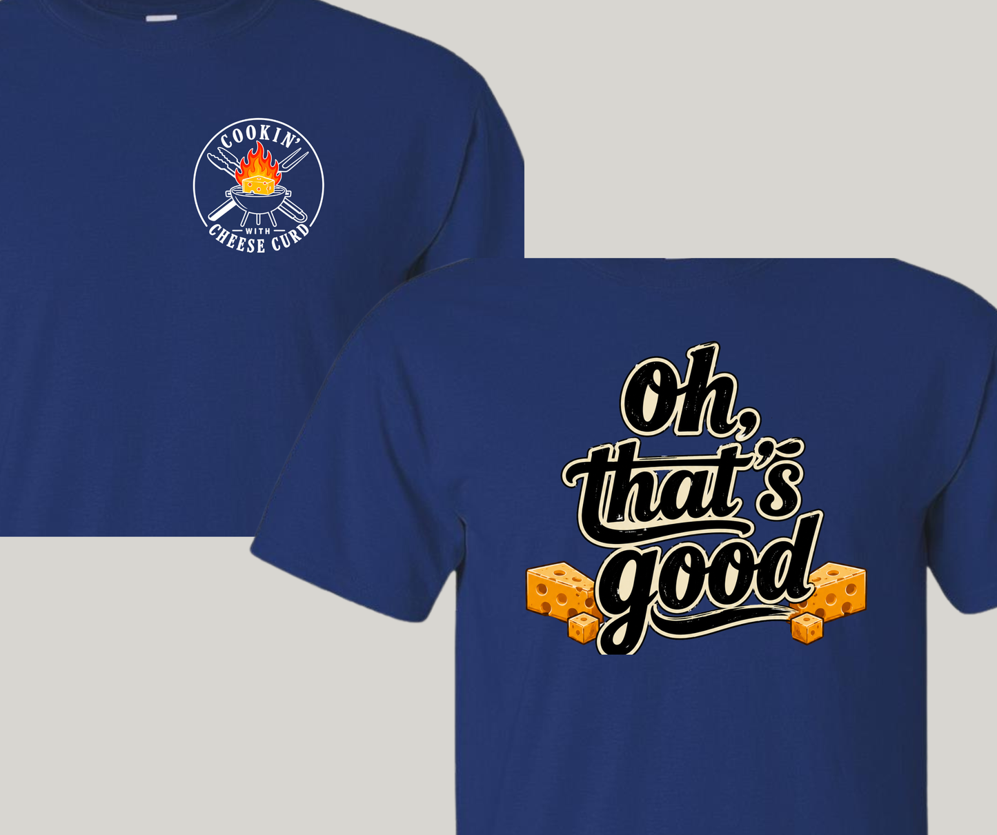 Cookin' with Cheese Curd- That's good front/back navy