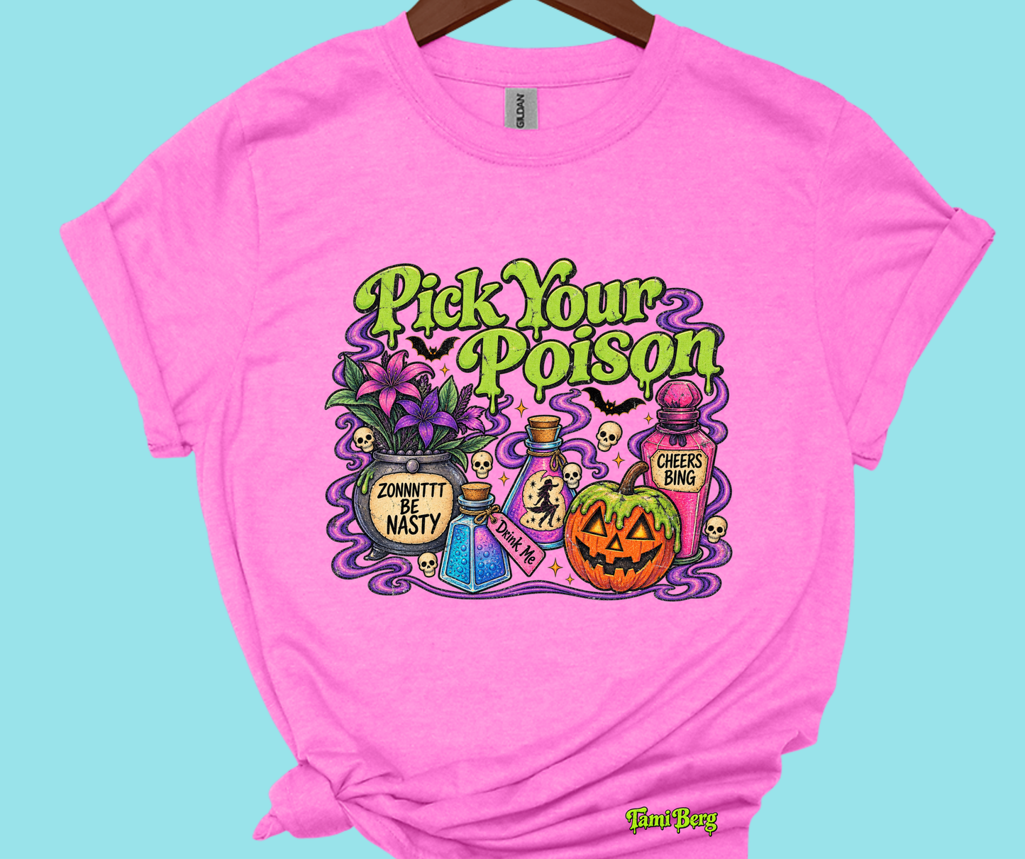 Tami Berg-Pick your poison-Gildan