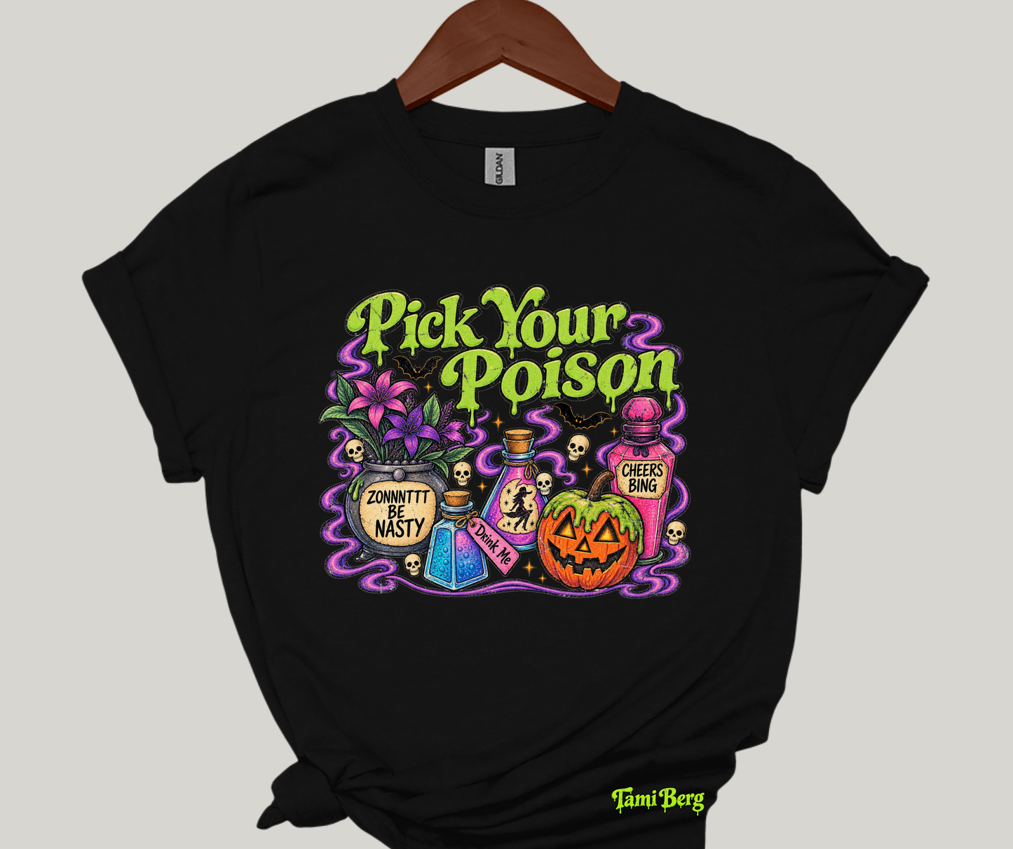 Tami Berg-Pick your poison-Gildan