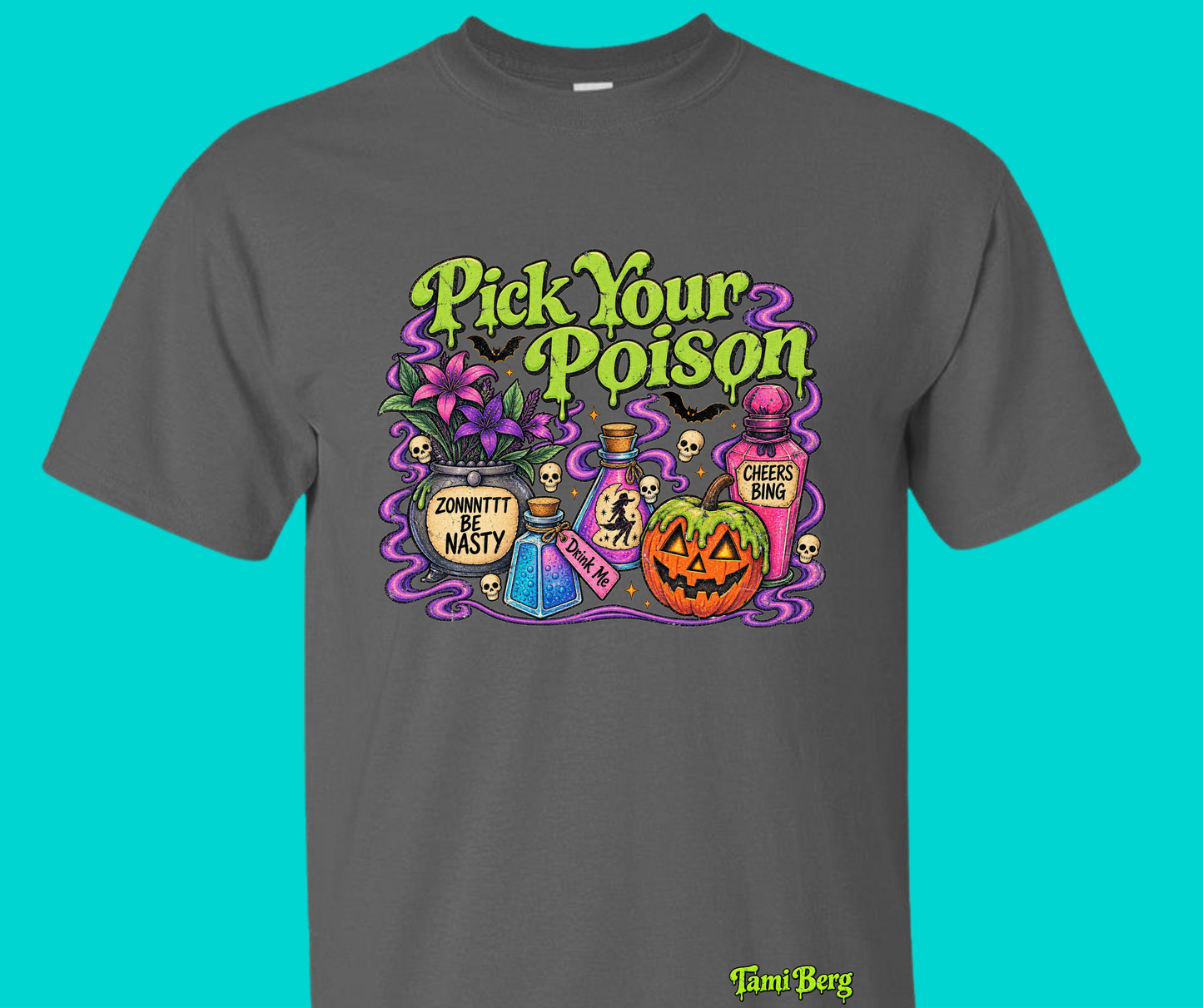 Tami Berg-Pick your poison-Gildan